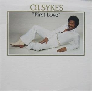 O.T. SYKES / O.T.SYKES / FIRST LOVE