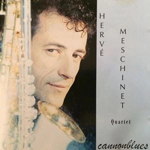 HERVE MESCHINET / CANNONBLUES