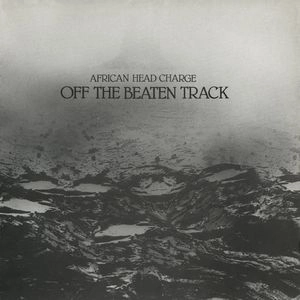AFRICAN HEAD CHARGE / OFF THE BEATEN TRACK