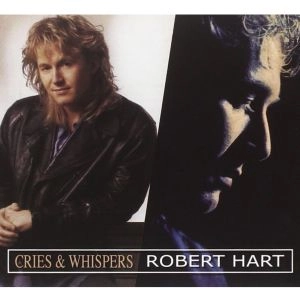 ROBERT HART / ロバート・ハート / CRIES & WHISPERS/ROBERT HART<2CD/DIGI>