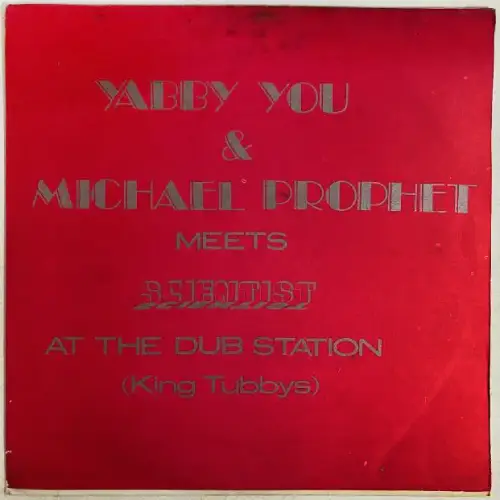 YABBY YOU & MICHAEL PROPHET MEETS SCIENTIST / AT THE DUB STATION