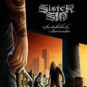 SISTER SIN / SWITCHBLADE SERENADES