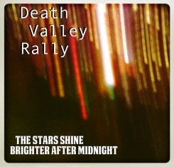 DEATH VALLEY RALLY / デス・ヴァレイ・ラリー / Stars Shine Brighter After Midnight