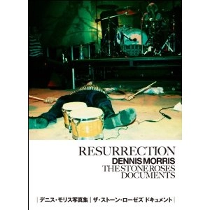 DENNIS MORRIS / デニス・モリス / STONE ROSES DOCUMENTS