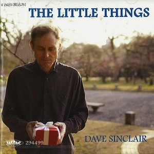 DAVE SINCLAIR / デイヴ・シンクレア / リトルシングス / LITTLE THINGS