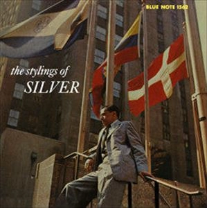 HORACE SILVER / ホレス・シルバー / STYLINGS OF SILVER
