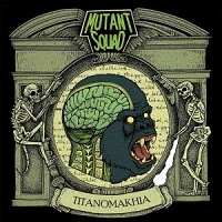 MUTANT SQUAD / TITANOMAKHIA