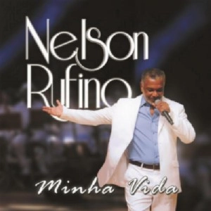 NELSON RUFINO / ネルソン・ルフィーノ / MINHA VIDA / MINHA VIDA 