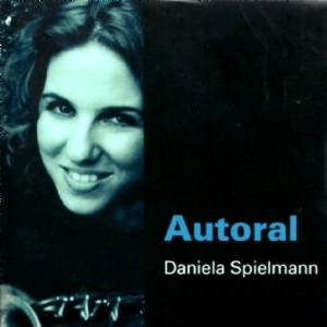 DANIELA SPIELMANN / ダニエラ・スピエルマン / AUTORAL(CD-R)