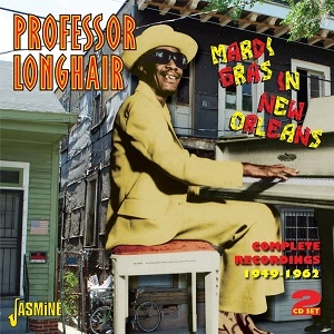 PROFESSOR LONGHAIR / プロフェッサー・ロングヘア / MARDI GRAS IN NEW ORLEANS COMPLETE RECORDINGS 1949-1962