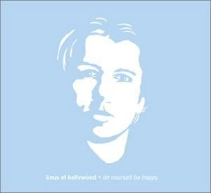 LINUS OF HOLLYWOOD / ライナス・オブ・ハリウッド / LET YOURSELF BE HAPPY