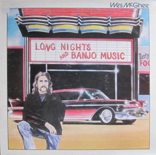 WES MCGHEE / LONG NIGHTS & BANJO MUSIC