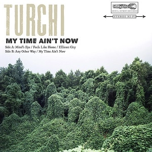 TURCHI / ターチ / MY TIME AIN'T NOW