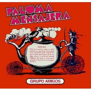 GRUPO AMIGOS / グルーポ・アミーゴス / PALOMA MENSAJERA