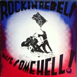 ROCKIN' REBELS / ロッキン・レベルス / RAISE SOME HELL