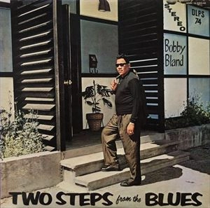 トゥー・ステップス・フロム・ザ・ブルース / BOBBY BLAND / ボビー