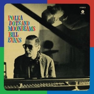 BILL EVANS / ビル・エヴァンス / POLKA DOTS AND MOONBEAMS + 1 BONUS TRACK