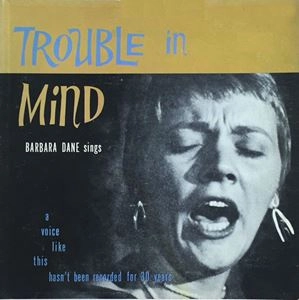 BARBARA DANE / バーバラ・デイン / TROUBLE IN MIND