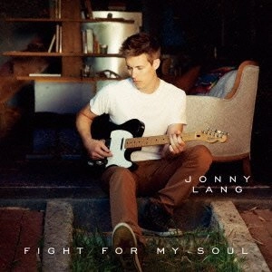 JONNY LANG / ジョニー・ラング / ファイト・フォー・マイ・ソウル / FIGHT FOR MY SOUL