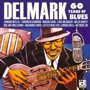 V.A. (DELMARK 60 YEARS OF BLUES) / デルマーク・レコード不滅の60年～ブルース！ブルース！ブルース！ / DELMARK 60 YEARS OF BLUES