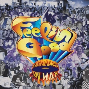 NIGHTMARES ON WAX / ナイトメアズ・オン・ワックス / FEELIN'GOOD / フイーリン・グッド