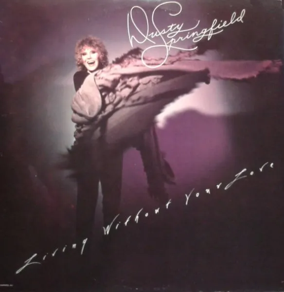 DUSTY SPRINGFIELD / ダスティ・スプリングフィールド / LIVING WITHOUT YOUR