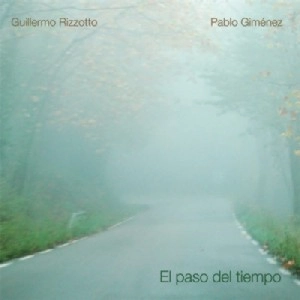 GUILLERMO RIZZOTTO , PABLO GIMENEZ / ギジェルモ・リソット & パブロ・ヒメネス / エル・パソ・デル・ティエンポ / EL PASO DEL TIEMPO