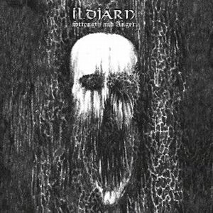 ILDJARN / STRENGTH AND ANGER