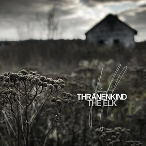 THRANENKIND / THE ELK<DIGI>