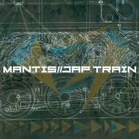 MANTIS / JAP TRAIN