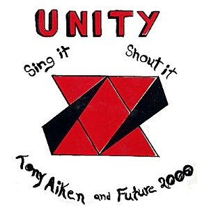 TONY AIKEN & FUTURE 2000 / トニー・エイケン / ユニティ - シング･イット･シャウト･イット（紙ジャケ） / UNITY - SING IT SHOUT IT