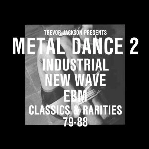 V.A. (NEW WAVE/POST PUNK/NO WAVE) / TREVOR JACKSON PRESENTS METAL DANCE 2 (+CD)
