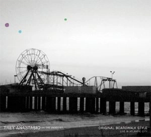 TREY ANASTASIO / トレイ・アナスタシオ / ORIGINAL BOARDWALK STYLE (LIVE IN ATLANTIC CITY)