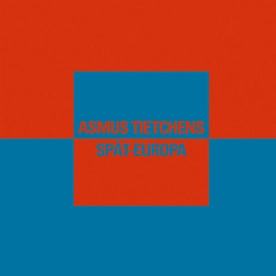 ASMUS TIETCHENS / アスムス・チェチェンズ / SPAT-EUROPA