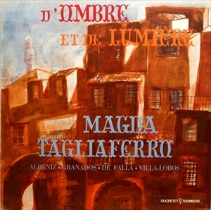 MAGDA TAGLIAFERRO / マグダ・タリアフェロ / D'OMBRE ET DE LUMIERE RECITAL