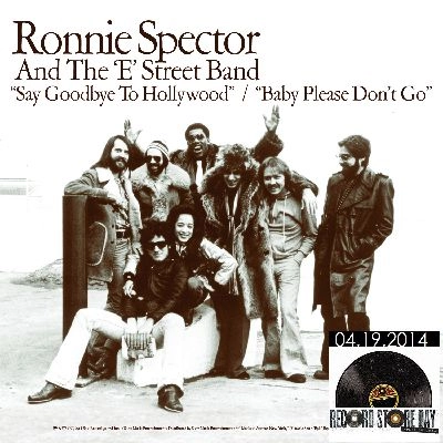 RONNIE SPECTOR & THE E-STREET BAND / SAY GOODBYE TO HOLLYWOOD / BABY PLEASE DON'T GO (7")