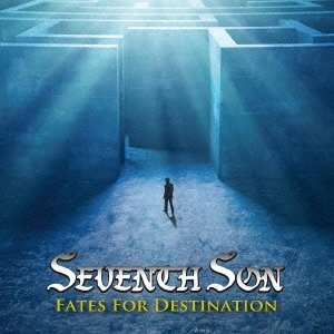 SEVENTH SON / セヴンス・サン / フェイツ・フォー・デスティネイション / FATES FOR DESTINATION
