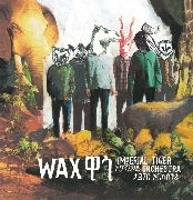 IMPERIAL TIGER ORCHESTRA / インペリアル・タイガー・オーケストラ / WAX(LP)