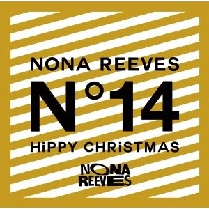 NONA REEVES / ノーナ・リーヴス / HiPPY CHRiSTMAS/LiVE FOURTEEN