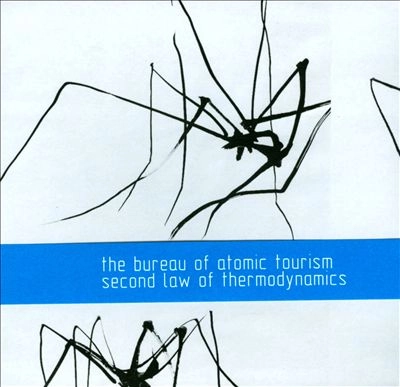 BUREAU OF ATOMIC TOURISM / SECOND LAW OF THERMODYNAMICS  / SECOND LAW OF THERMODYNAMICS
