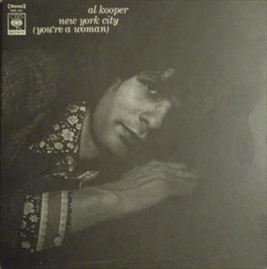 AL KOOPER / アル・クーパー / 紐育市 (お前は女さ)