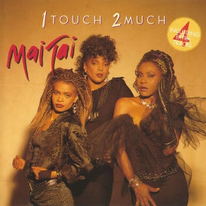 MAI TAI / マイ・タイ / 1 TOUCH 2 MUCH