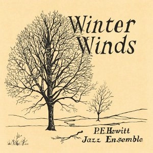 P.E. HEWITT JAZZ EMSEMBLE / WINTER WINDS 