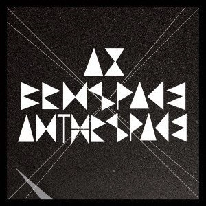 AX / ブレインスペ－ス/アナザ－スペ－ス / BRNSPACE/ANTHRSPACE