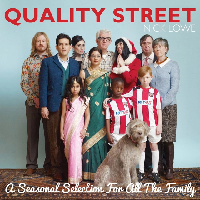 NICK LOWE / ニック・ロウ / QUALITY STREET: A SEASONAL SELECTION FOR ALL THE FAMILY