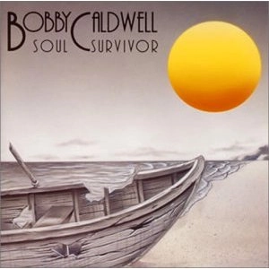 BOBBY CALDWELL / ボビー・コールドウェル / ソウル･サヴァイヴ（K2HD紙
