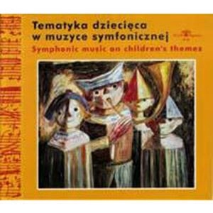 WITOLD ROWICKI / ヴィトルド・ロヴィツキ / SYMPHONIC MUSIC ON CHILDREN'S THEMES