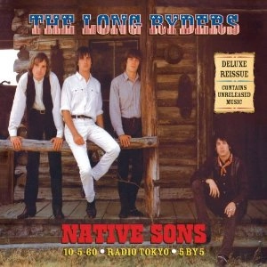 LONG RYDERS / ロング・ライダーズ / NATIVE SONS (DELUXE EDITION)