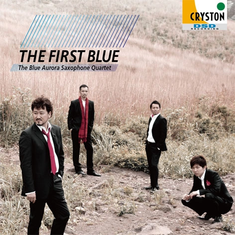THE BLUE AURORA SAXOPHONE QUARTET / ブルーオーロラ・サクソフォン・カルテット / ファースト・ブルー