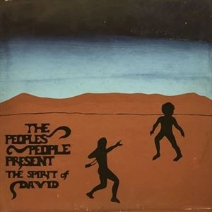 PEOPLE'S PEOPLE / PEOPLE'S PEOPLE PRESENT THE SPIRIT OF DAVID